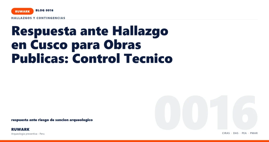 riesgo - RUWARK arqueologia preventiva Peru