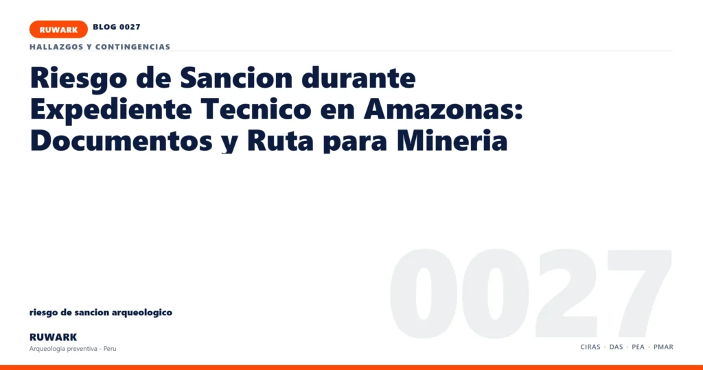 riesgo - RUWARK arqueologia preventiva Peru