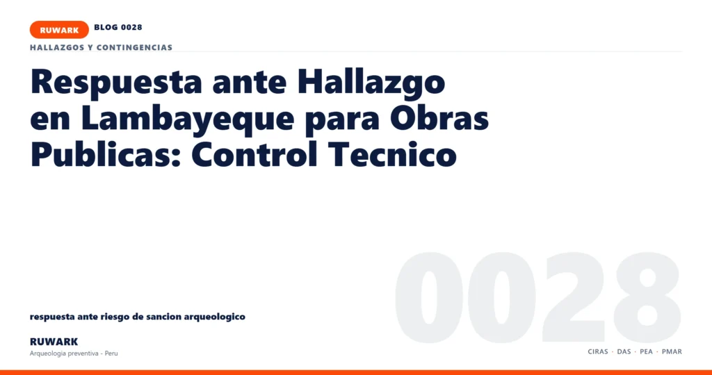 riesgo - RUWARK arqueologia preventiva Peru