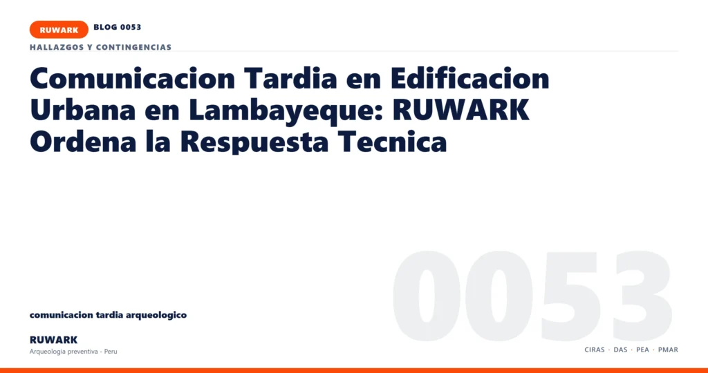 comunicacion - RUWARK arqueologia preventiva Peru