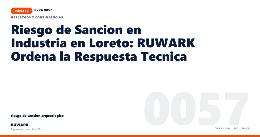riesgo - RUWARK arqueologia preventiva Peru