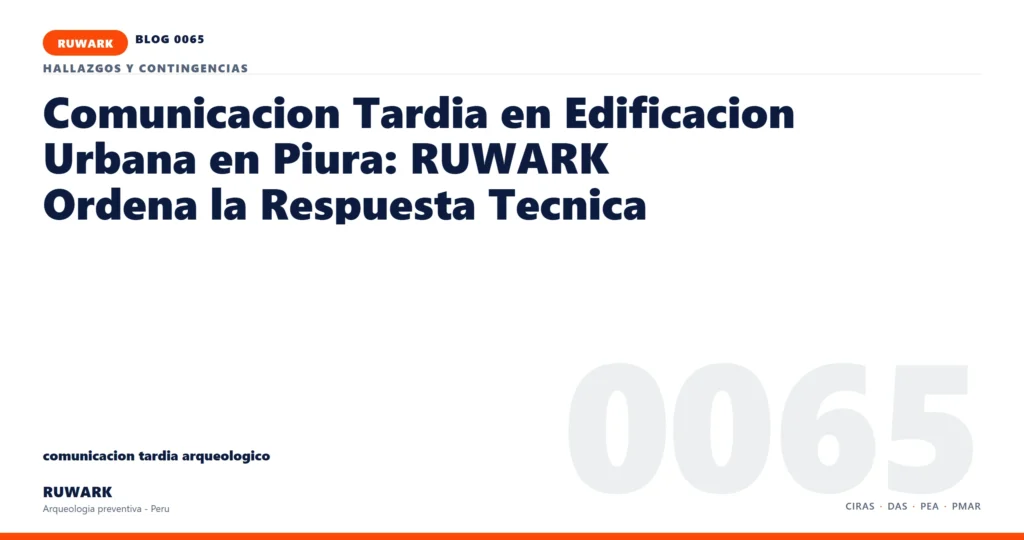 comunicacion - RUWARK arqueologia preventiva Peru
