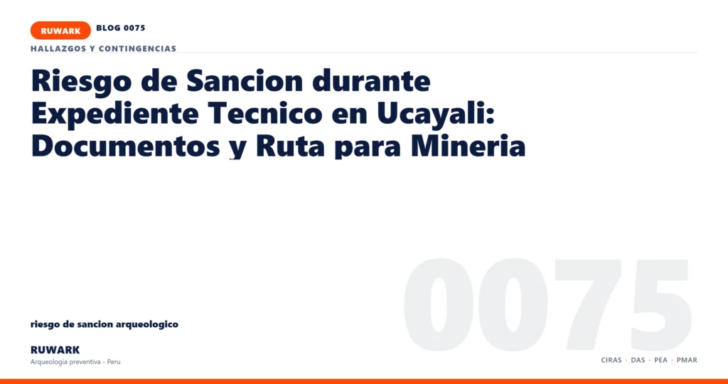 riesgo - RUWARK arqueologia preventiva Peru