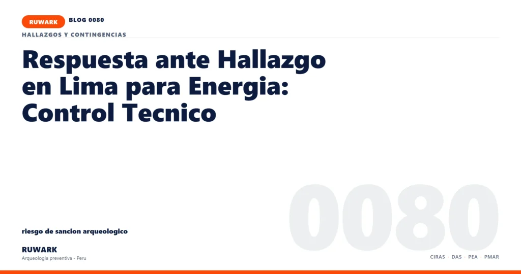 riesgo - RUWARK arqueologia preventiva Peru