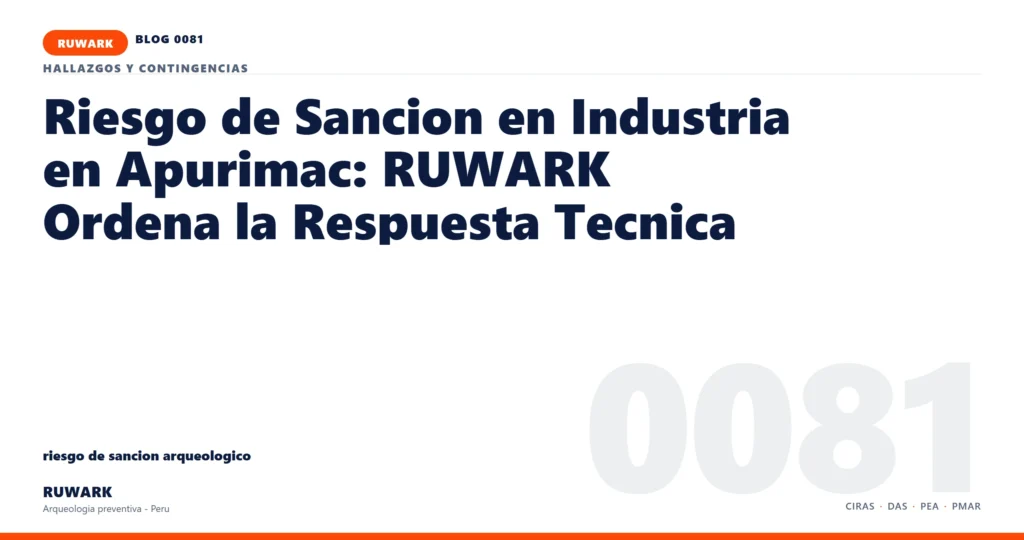 riesgo - RUWARK arqueologia preventiva Peru