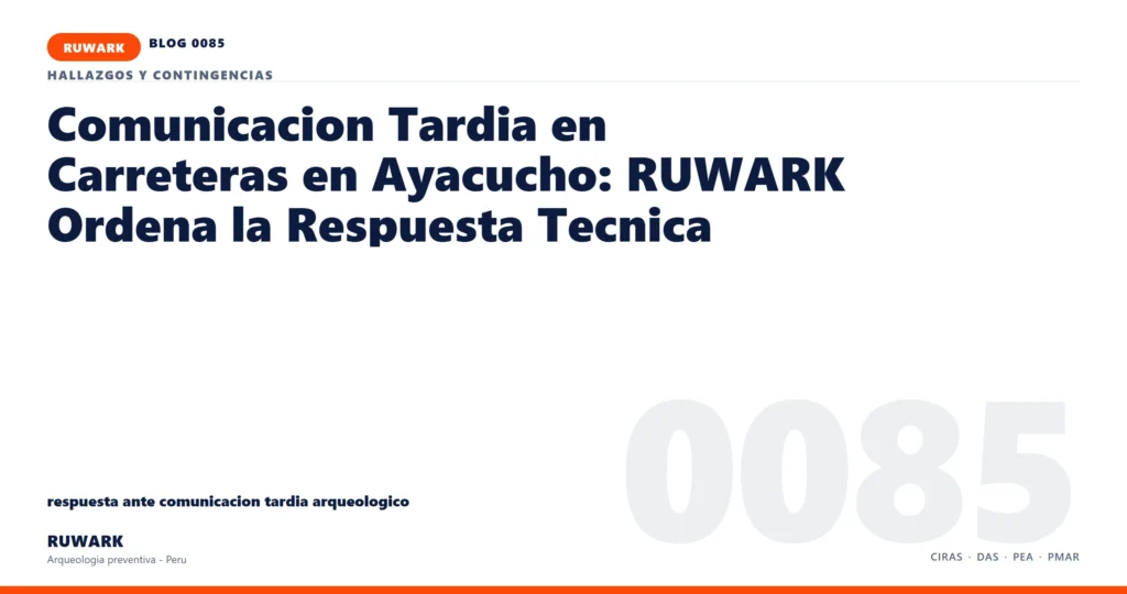 comunicacion - RUWARK arqueologia preventiva Peru