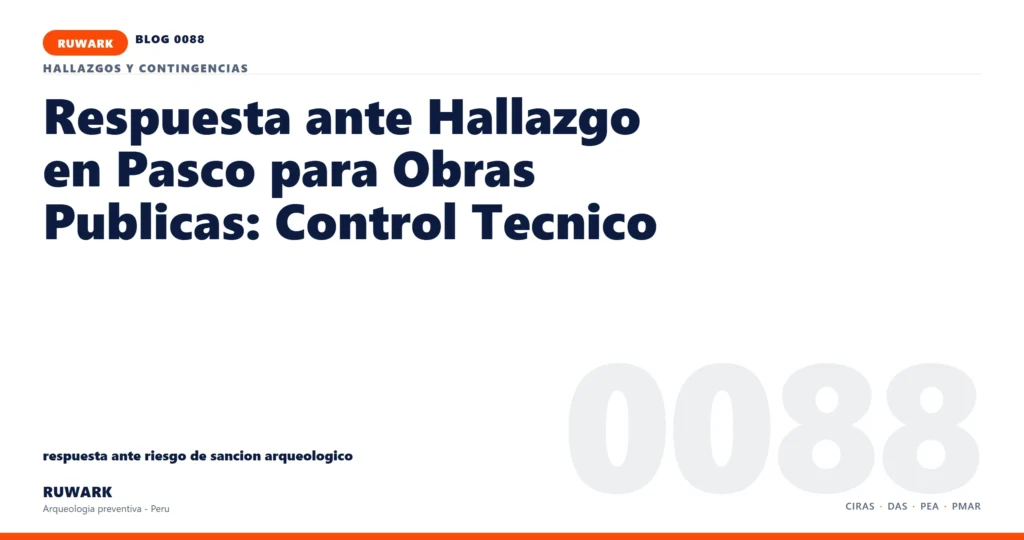 riesgo - RUWARK arqueologia preventiva Peru