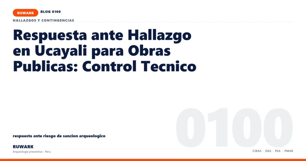 riesgo - RUWARK arqueologia preventiva Peru