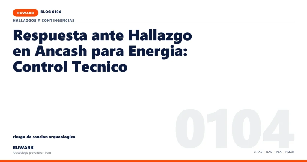 riesgo - RUWARK arqueologia preventiva Peru