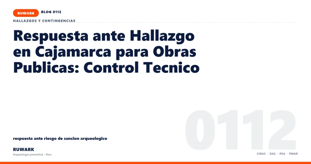 riesgo - RUWARK arqueologia preventiva Peru