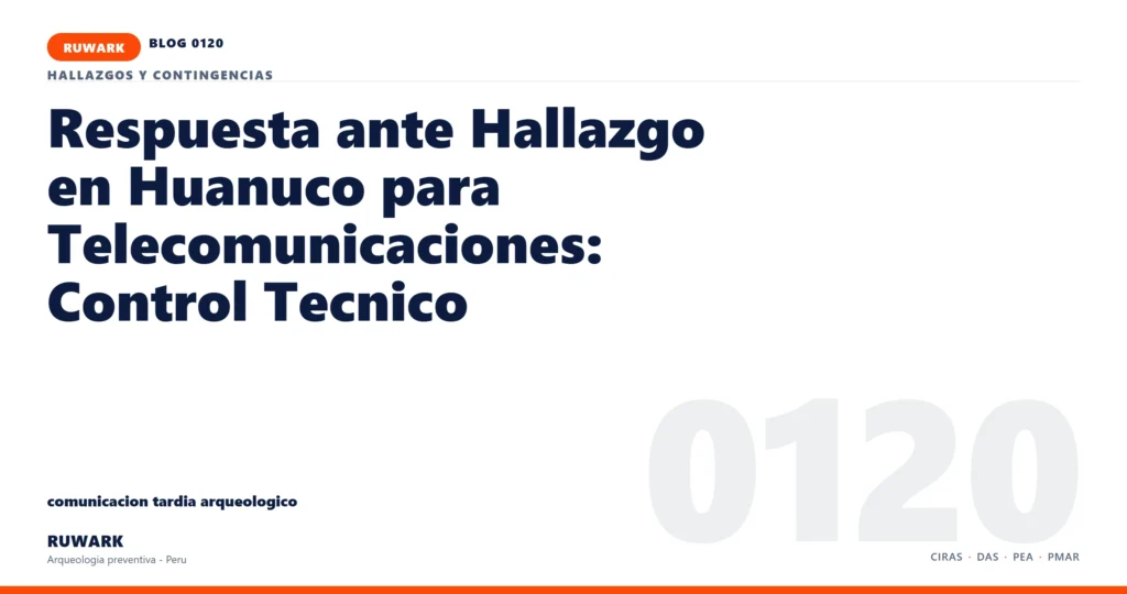 comunicacion - RUWARK arqueologia preventiva Peru