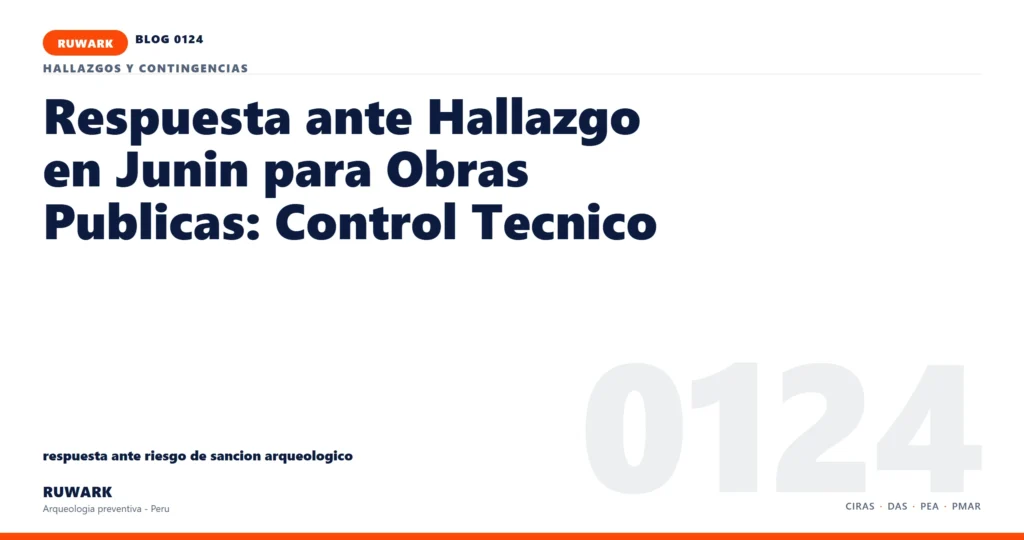 riesgo - RUWARK arqueologia preventiva Peru