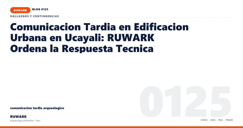 comunicacion - RUWARK arqueologia preventiva Peru