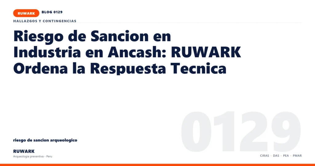 riesgo - RUWARK arqueologia preventiva Peru
