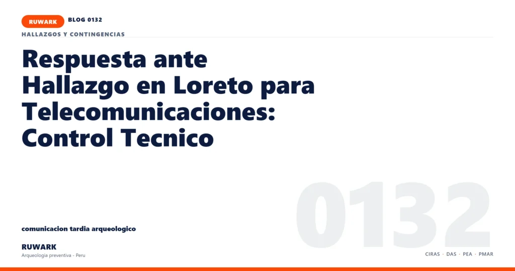 comunicacion - RUWARK arqueologia preventiva Peru