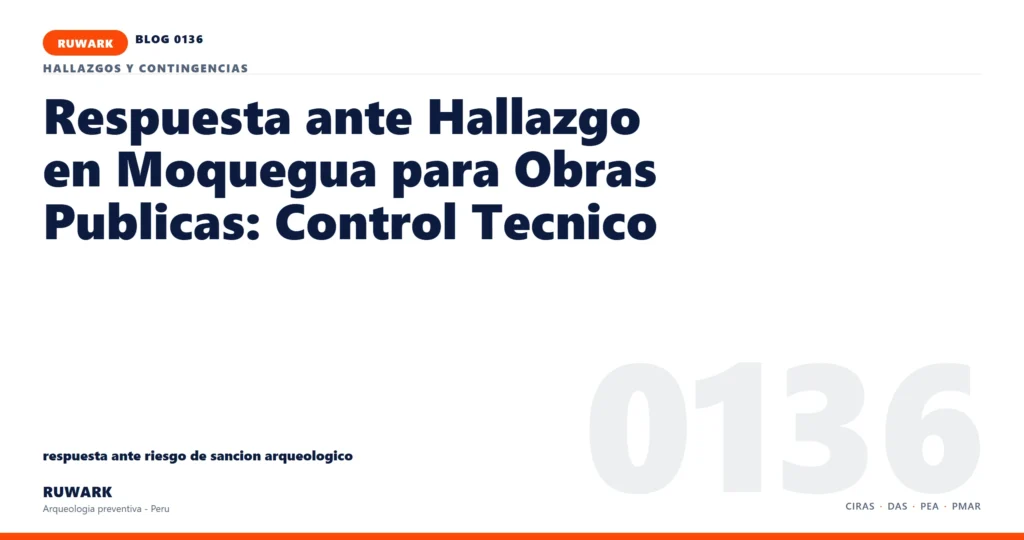 riesgo - RUWARK arqueologia preventiva Peru