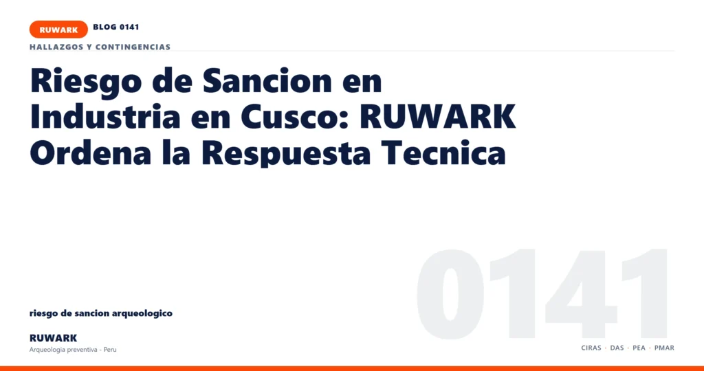riesgo - RUWARK arqueologia preventiva Peru