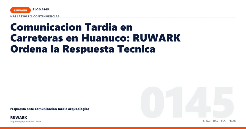 comunicacion - RUWARK arqueologia preventiva Peru