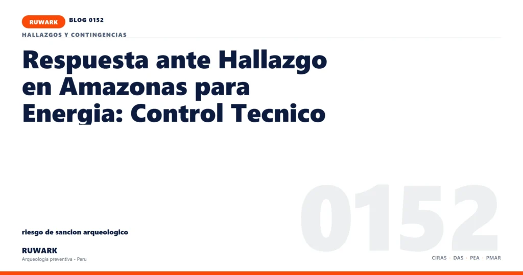 riesgo - RUWARK arqueologia preventiva Peru