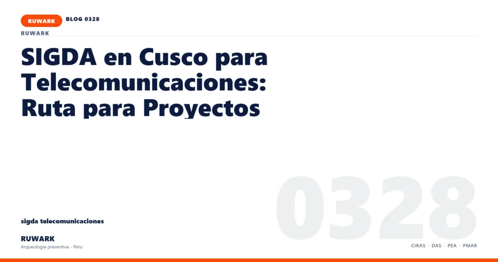 antecedentes - RUWARK arqueologia preventiva Peru