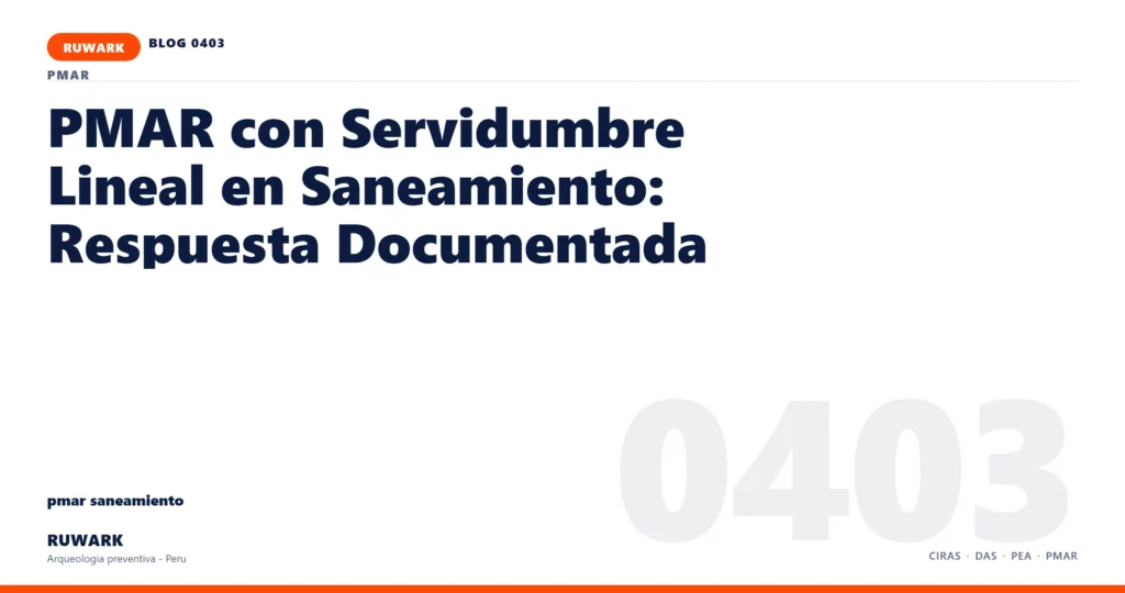 servidumbre - RUWARK arqueologia preventiva Peru
