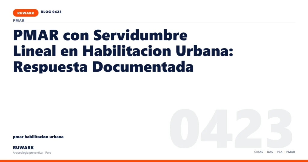 servidumbre - RUWARK arqueologia preventiva Peru