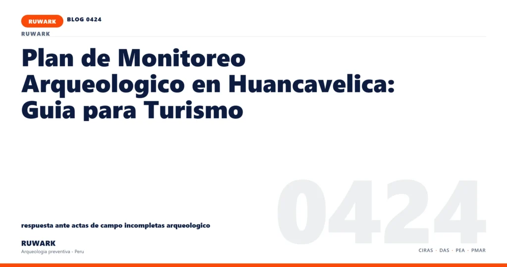 actas - RUWARK arqueologia preventiva Peru