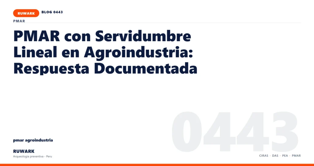 servidumbre - RUWARK arqueologia preventiva Peru