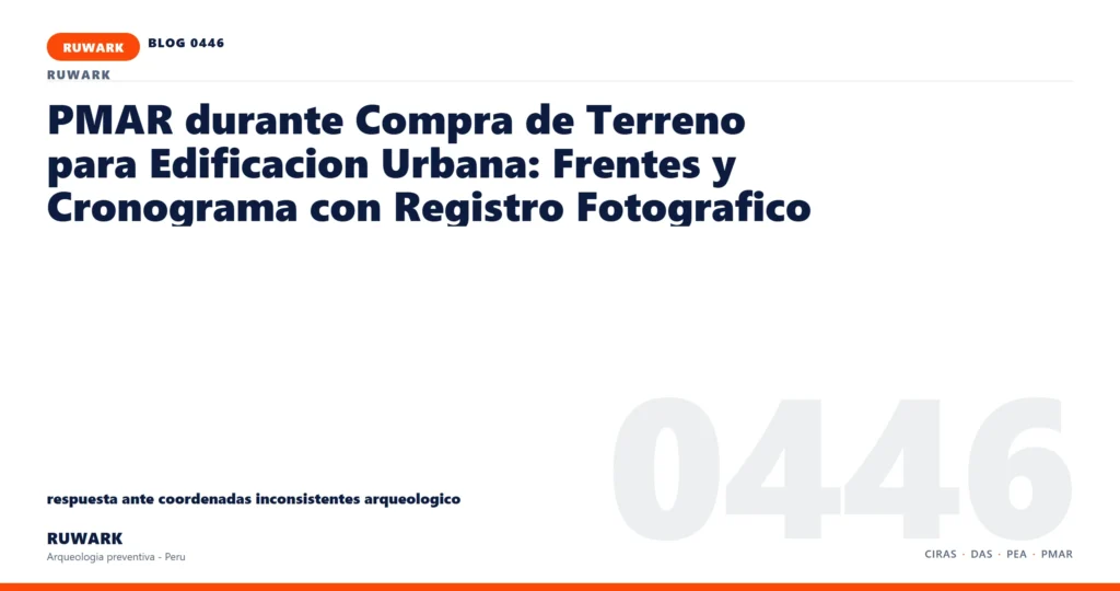 coordenadas - RUWARK arqueologia preventiva Peru