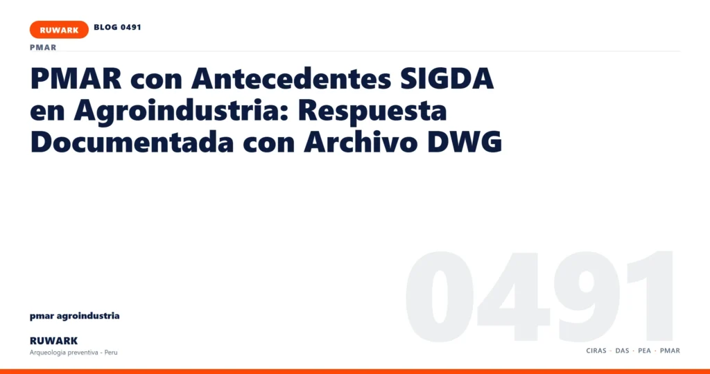 antecedentes - RUWARK arqueologia preventiva Peru
