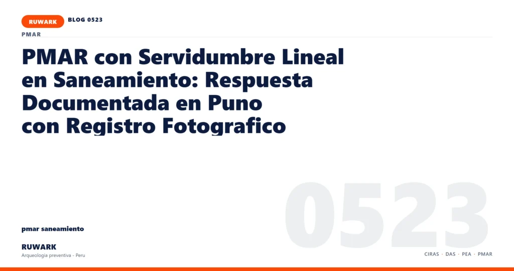 servidumbre - RUWARK arqueologia preventiva Peru