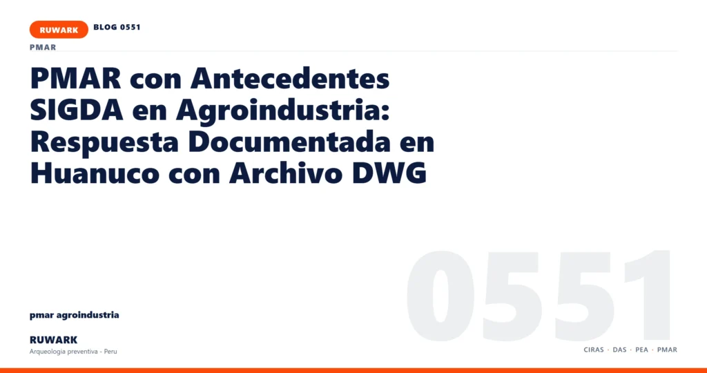 antecedentes - RUWARK arqueologia preventiva Peru