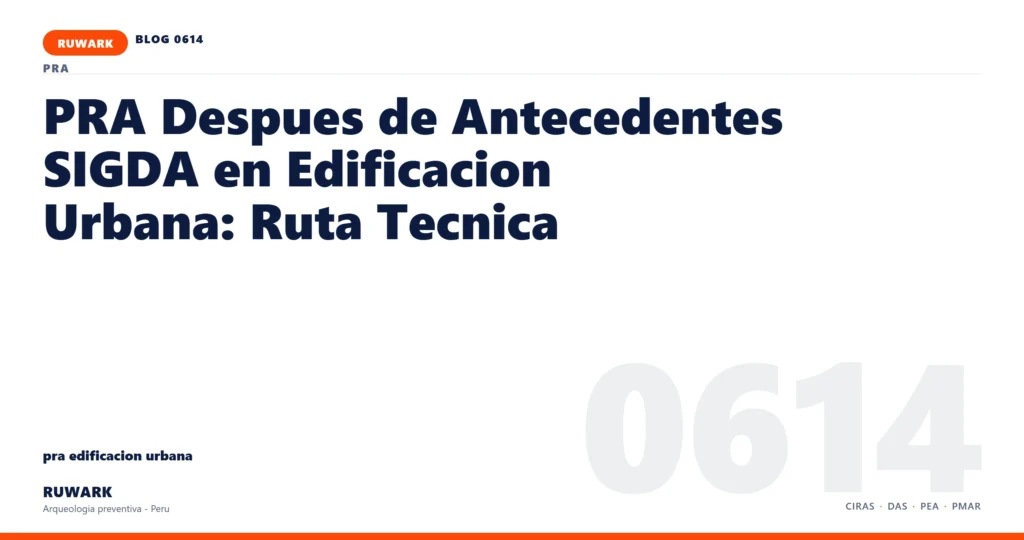 antecedentes - RUWARK arqueologia preventiva Peru