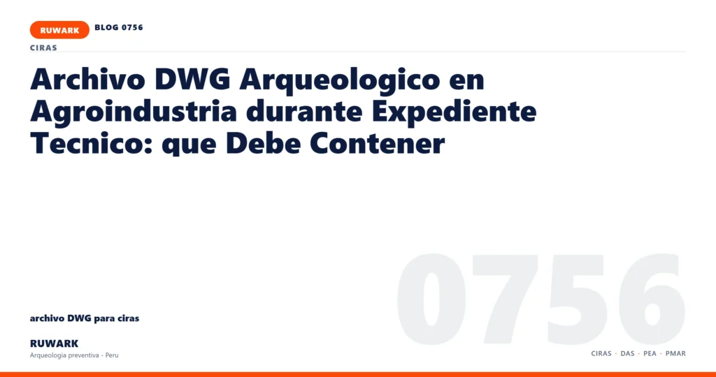 plano - RUWARK arqueologia preventiva Peru