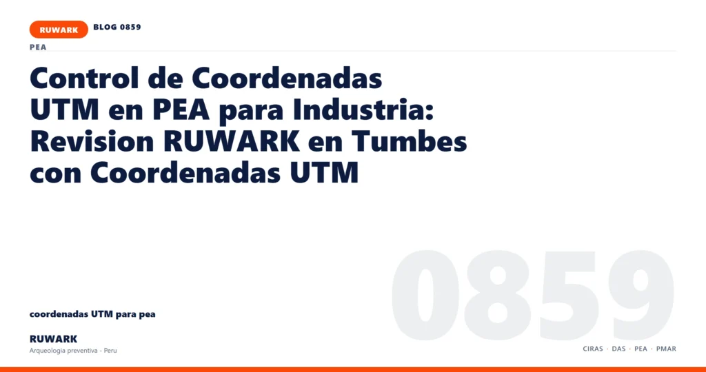 coordenadas - RUWARK arqueologia preventiva Peru