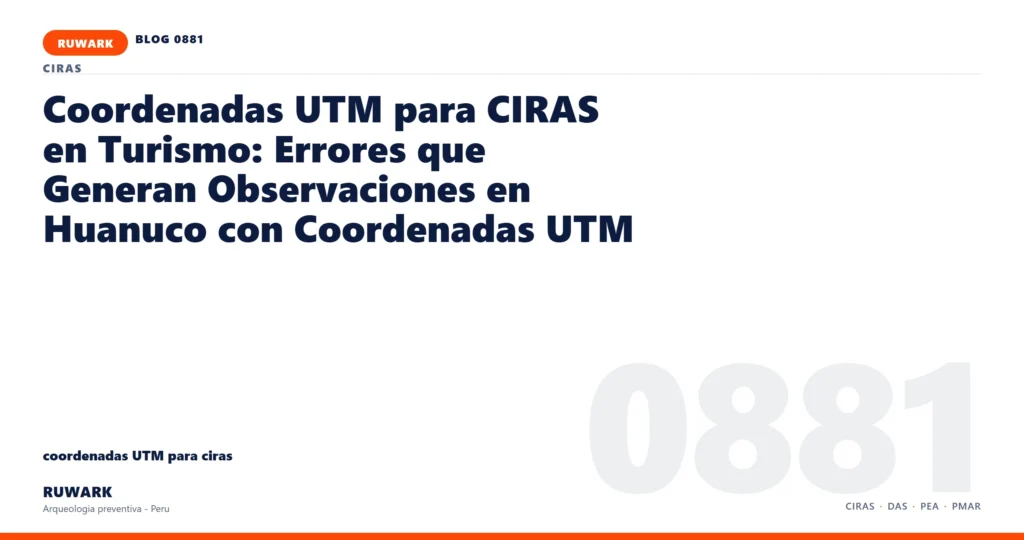 coordenadas - RUWARK arqueologia preventiva Peru