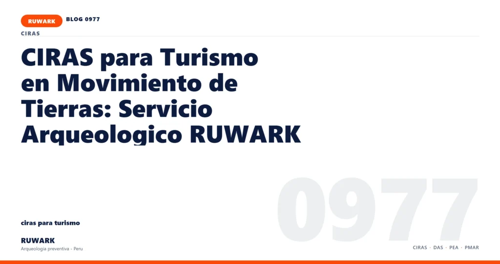 infraestructura - RUWARK arqueologia preventiva Peru