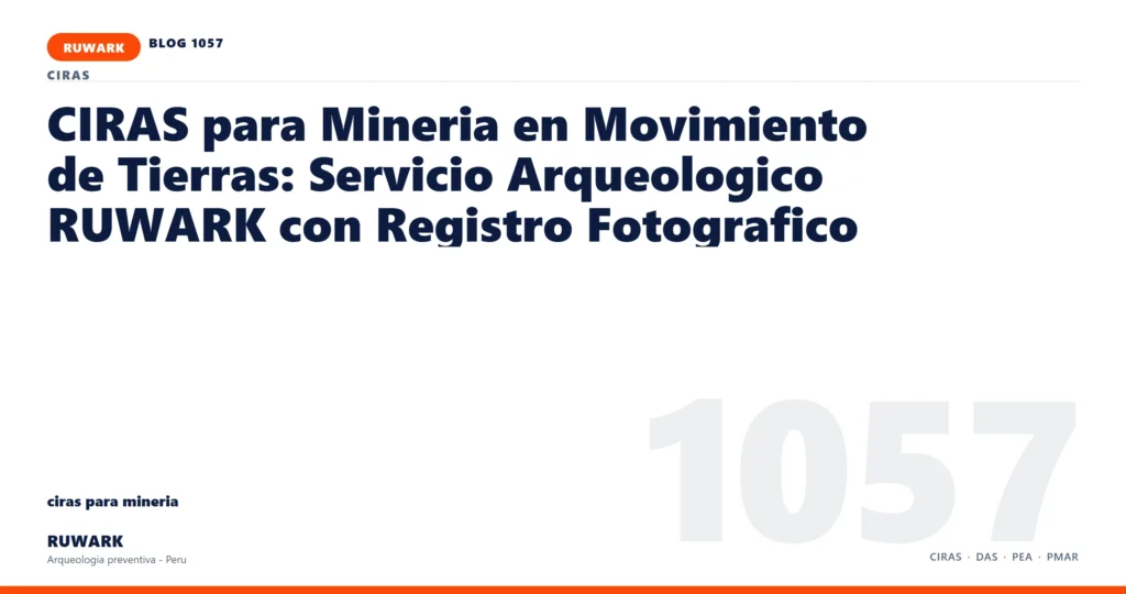 infraestructura - RUWARK arqueologia preventiva Peru