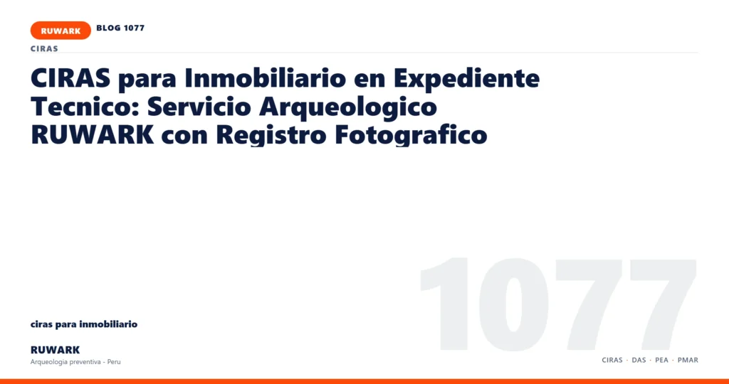 infraestructura - RUWARK arqueologia preventiva Peru