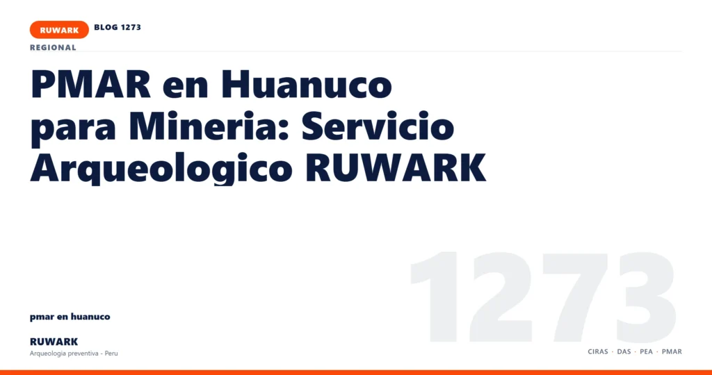 antecedentes - RUWARK arqueologia preventiva Peru