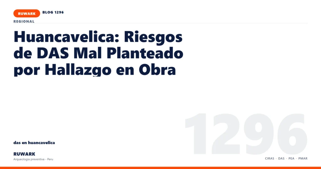 hallazgo - RUWARK arqueologia preventiva Peru