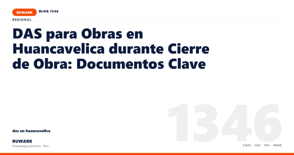 antecedentes - RUWARK arqueologia preventiva Peru