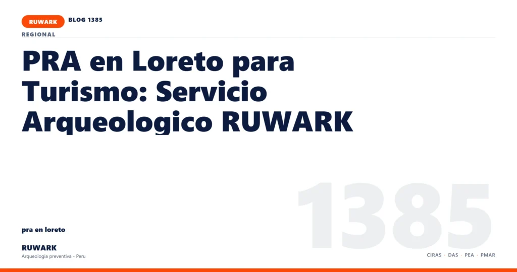 riesgo - RUWARK arqueologia preventiva Peru