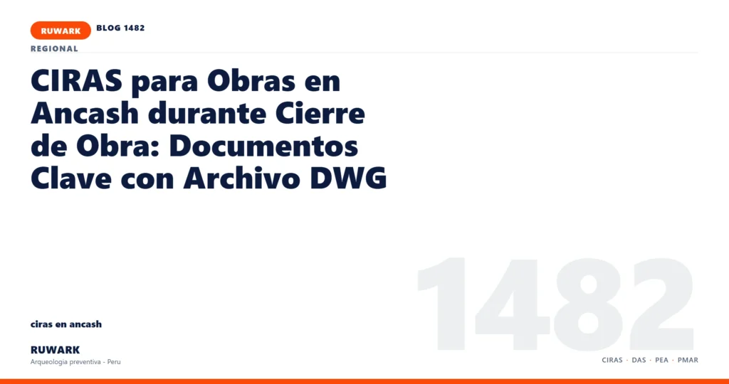 antecedentes - RUWARK arqueologia preventiva Peru
