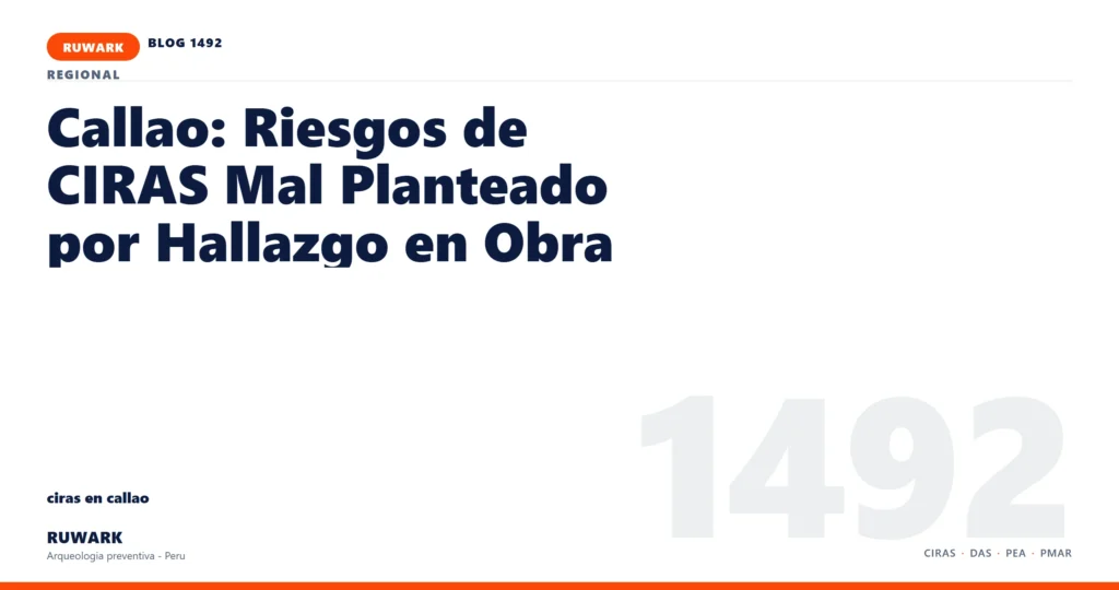 hallazgo - RUWARK arqueologia preventiva Peru