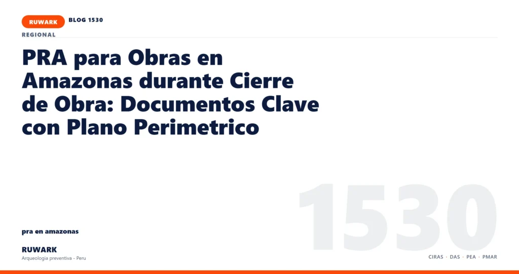 hallazgo - RUWARK arqueologia preventiva Peru