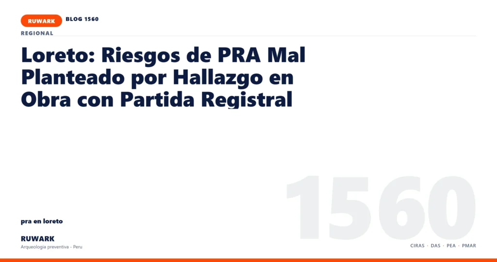 hallazgo - RUWARK arqueologia preventiva Peru