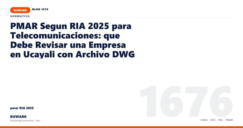 antecedentes - RUWARK arqueologia preventiva Peru