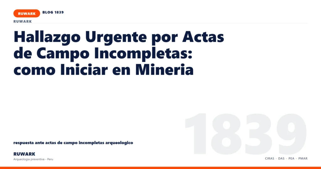 actas - RUWARK arqueologia preventiva Peru
