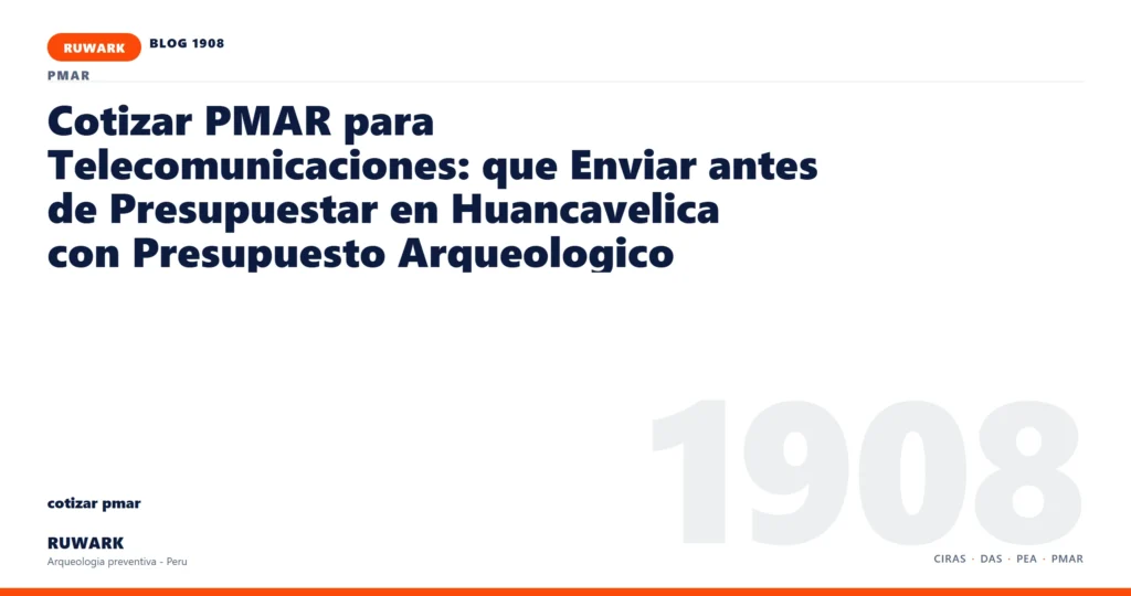 registro - RUWARK arqueologia preventiva Peru